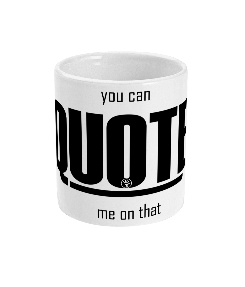 Quote me (Zw) Mok 11oz